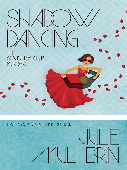 Title details for Shadow Dancing by Julie Mulhern - Available